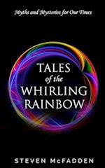 Tales of the Whirling Rainbow