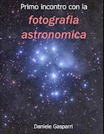 Primo incontro con la fotografia astronomica