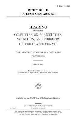 Review of the U.S. Grain Standards ACT