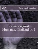 Crimes against Humanity Thailand pt. 1