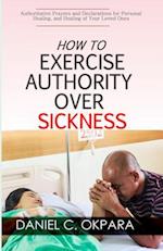 How to Exercise Authority Over Sickness