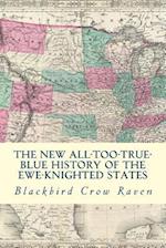 The New All-Too-True Blue History of the Ewe-Knigted States