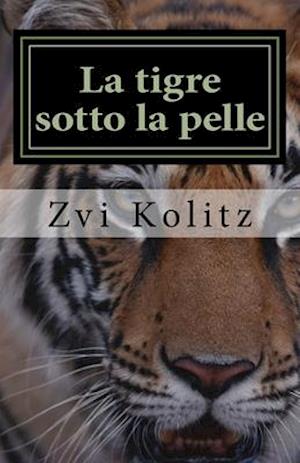 La tigre sotto la pelle