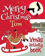 Merry Christmas Tom - Xmas Activity Book