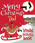 Merry Christmas Ted - Xmas Activity Book