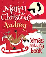 Merry Christmas Audrey - Xmas Activity Book