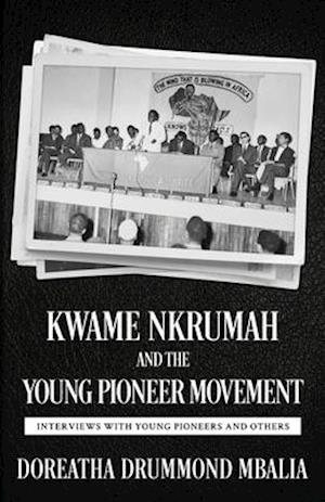 Kwame Nkrumah and the Young Pioneer Movement