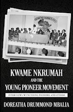Kwame Nkrumah and the Young Pioneer Movement