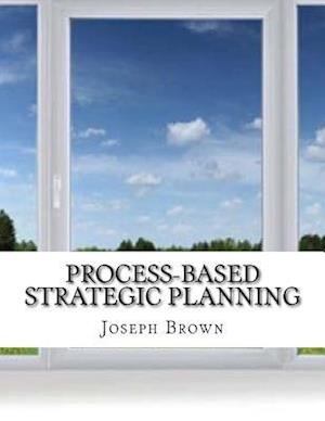 Process-Based Strategic Planning