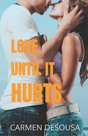 Love Until It Hurts