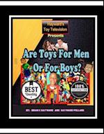 Are Toys for Men or for Boys?
