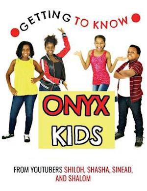 Getting to Know Onyx Kids