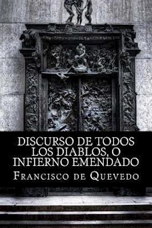 Discurso de Todos Los Diablos, O Infierno Emendado