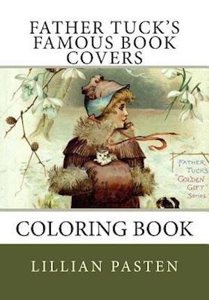 Father Tuck's Famous Book Covers Coloring Book