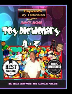 Hayward's Toy Television Worldwide 2017 Toy Dictionary A to Z