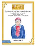 The Amazing True Story of Julia Mattocks