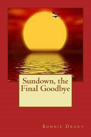 Sundown, the Final Goodbye