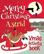 Merry Christmas Astrid - Xmas Activity Book