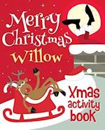 Merry Christmas Willow - Xmas Activity Book