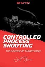Controlled Process Shooting