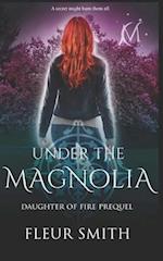 Under the Magnolia 