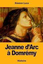 Jeanne d'Arc à Domrémy