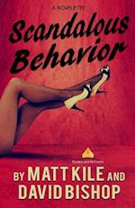 Scandalous Behavior. a Novelette