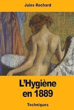 L'Hygiene En 1889