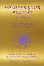 Discover Your Purpose - The Anthology