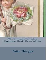 The Ultimate Victorian Christmas Book Color Edition