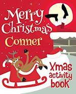 Merry Christmas Conner - Xmas Activity Book