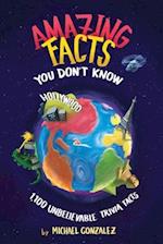Amazing Facts You Don't Know