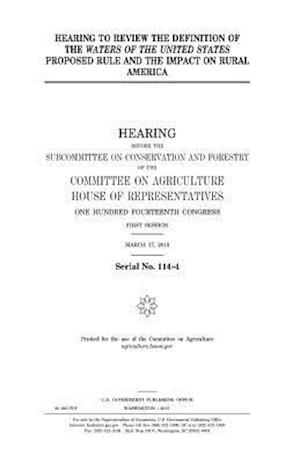 Hearing to Review the Definition of the Waters of the United States Proposed Rule and the Impact on Rural America