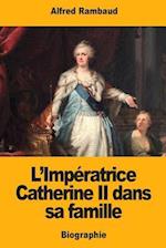L'Imperatrice Catherine II Dans Sa Famille