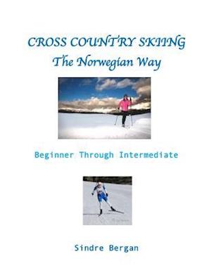 Cross Country Skiing--The Norwegian Way