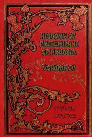 History of Friedrich II of Prussia - Volume IV