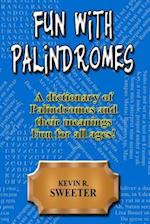 Fun with Palindromes - A Dictionary of Palindromes and Their Meanings