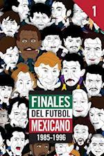 Finales del Futbol Mexicano 1985-1996