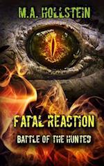 Fatal Reaction, Battle of the Hunted: Fatal Reaction 