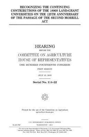 Recognizing the Continuing Contributions of 1890s Land-Grant Universities on the 125th Anniversary of the Passage of the Second Morrill ACT