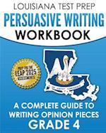 Louisiana Test Prep Persuasive Writing Workbook Grade 4