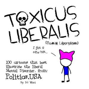 Toxic Liberalism