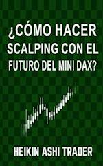 ¿Cómo Hacer Scalping con el Futuro del Mini-DAX?