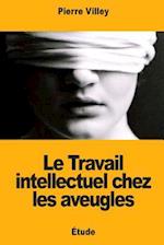 Le Travail Intellectuel Chez Les Aveugles