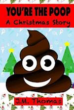 You're the Poop a Christmas Story