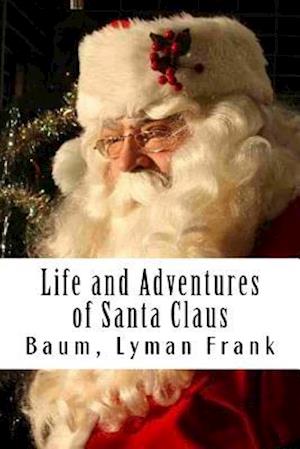 Life and Adventures of Santa Claus