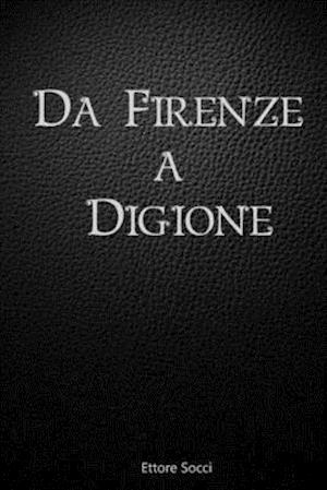 Da Firenze a Digione