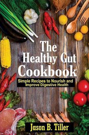 The Healthy Gut Cookbook