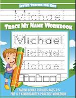 Letter Tracing for Kids Michael Trace My Name Workbook