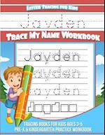 Letter Tracing for Kids Jayden Trace My Name Workbook